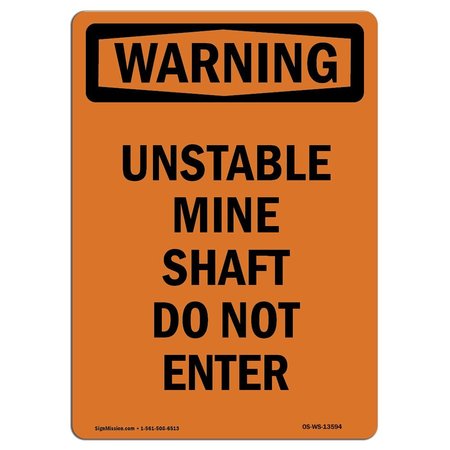 SIGNMISSION Safety Sign, OSHA WARNING, 24" Height, Unstable Mine Shaft Do Not Enter, Portrait OS-WS-D-1824-V-13594